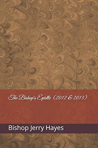 The Bishop's Epistle (2012 & 2013)