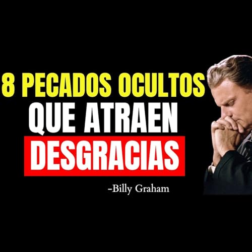 8 Pecados Ocultos que Atraen Desgracias a Tu Vida - Predicas Cristianas