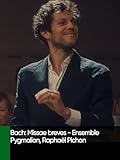  Bach: Missae breves - Ensemble Pygmalion, Raphaël Pichon