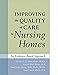 Improving the Quality of Care in Nursing Homes: An Evidence-Based Approach