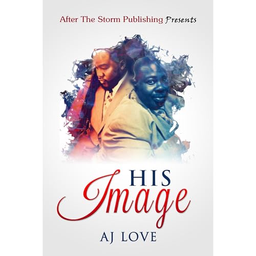 His Image (After The Storm Publishing Presents) (By AJ Love) episode artwork