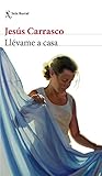 Llévame a casa (Spanish Edition)
