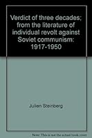 Verdict of three decades;: From the literature of individual revolt against Soviet communism: 1917-1950 0836920775 Book Cover