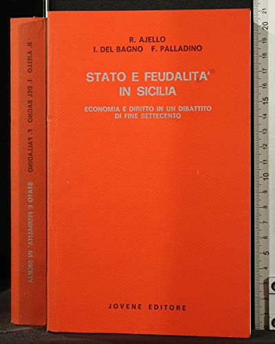 Stato e feudalità in Sicilia. Economia e diritto in un dibattito di fine Settecento