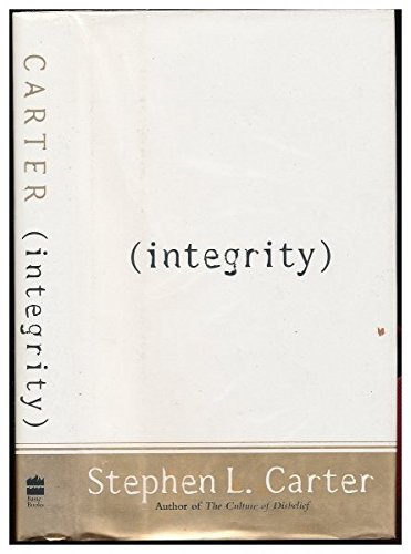 Integrity by Stephen L. Carter (1996-02-01)