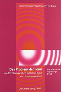 Hardcover Das Problem Der Form: Interferenzen Zwischen Moderner Kunst Und Kunstwissenschaft [German] Book