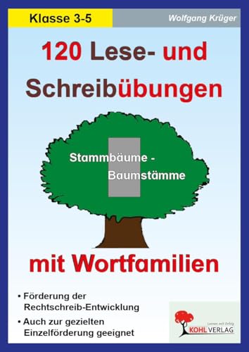 120 Lese- & Schreibübungen Wortfamilien Rechtschreibung Deutsch Grundschule Förderschule Sekundarstufe Klasse 3 4 5 | Legasthenie LRS Lesetraining ... Stammbäume-Baumstämme 3.-5.Schuljahr