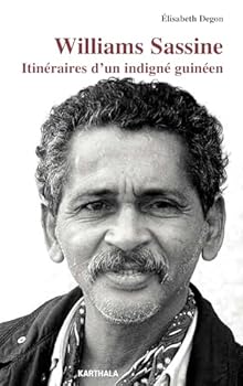 William Sassine itineraire d'un indigne guineen (French Edition)
