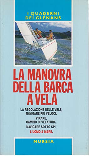 La manovra della barca a vela. Guide Glénans