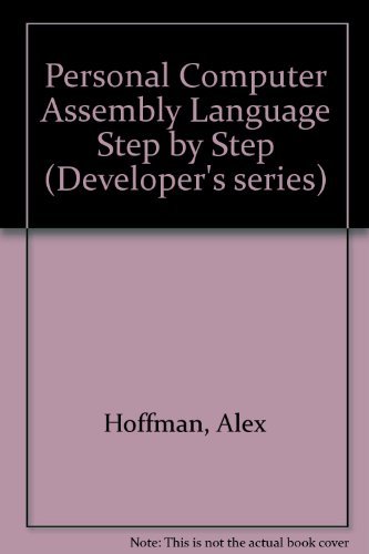 PC Assembly Language: Step by Step... by Hoffman, Alex