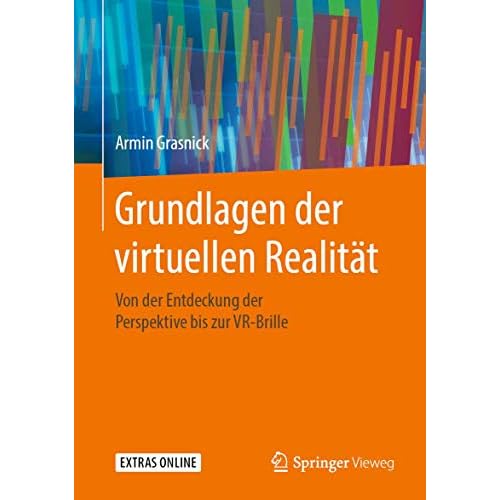 Grundlagen der virtuellen Realität: Von der Entdeckung der Perspektive bis zur VR-Brille