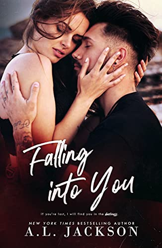 Falling into You: A Second-Chance Romance (Falling Stars) by [A.L. Jackson]
