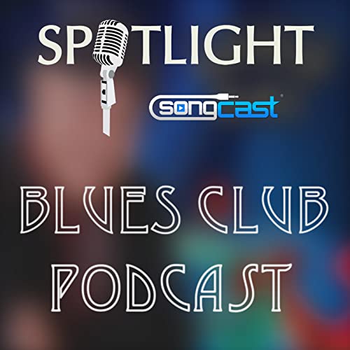 Couverture de The Blues Club | SongCast Spotlight
