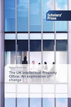 Paperback The UK Intellectual Property Office: An exploration of change Book