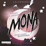 Mona - Verliebt, verlobt, beschworen. Ein magisch lustiger Fantasy Liebesroman