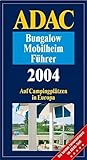 ADAC Bungalow-Mobilheim-Führer 2004