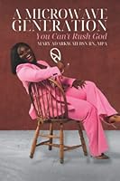 A Microwave Generation: You Can't Rush God B0B1CJQ6XR Book Cover