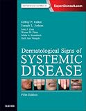 Dermatological Signs of Systemic Disease: Expert Consult - Online and Print