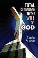Total Surrender to the Will of God 1634901002 Book Cover