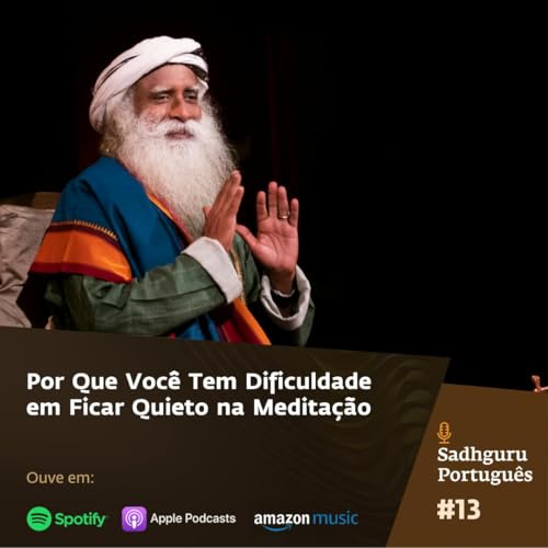 Por Que Voc&ecirc; Tem Dificuldade em Ficar Quieto na Medita&ccedil;&atilde;o