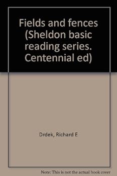 Unknown Binding Fields and fences (Sheldon basic reading series. Centennial ed) Book