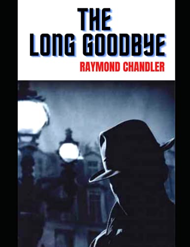 The Long Goodbye