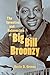 The Invention and Reinvention of Big Bill Broonzy