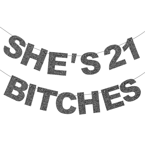 Image of 21st Birthday Decorations for Her - NO DIY - She's 21 Bitches Black Glitter Banner Funny Happy 21 Birthday Party Sign Backdrop Decorations 21st Gifts for Her