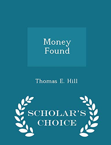 Money Found - Scholar's Choice Edition 1298182808 Book Cover