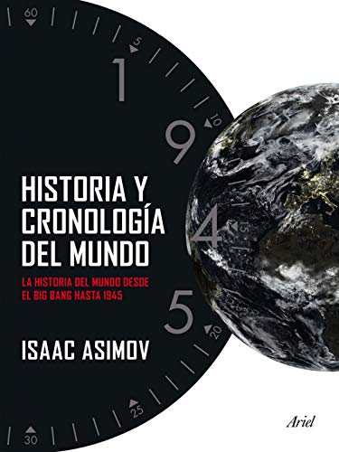 Historia y cronología del mundo: La historia del mundo desde el Big Bang hasta 1945 (Ariel)