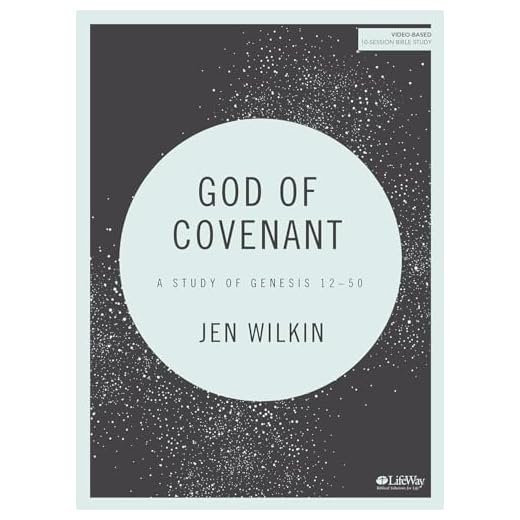 God of Covenant - Bible Study Book: A Study of Genesis 12-50
