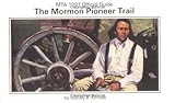 Mormon Pioneer Trail, The: MTA 1997 Official Guide