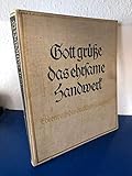 ehrenbuch tirol  Gott grüße das ehrsame Handwerk. Ehrenbuch des deutschen Handwerks.