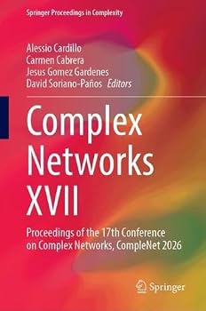 Hardcover Complex Networks XVII: Proceedings of the 17th Conference on Complex Networks, CompleNet 2026 (Springer Proceedings in Complexity) Book