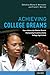 Achieving College Dreams: How a University-Charter District Partnership Created an Early College High School