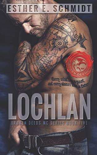 Lochlan: Broken Deeds MC
