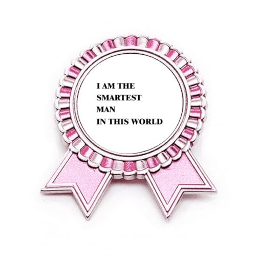 Broche I Am The Smartest Man Art Déco rose en métal idée cadeau originale taille M