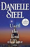 Until the End of Time: A Novel (Random House Large Print)