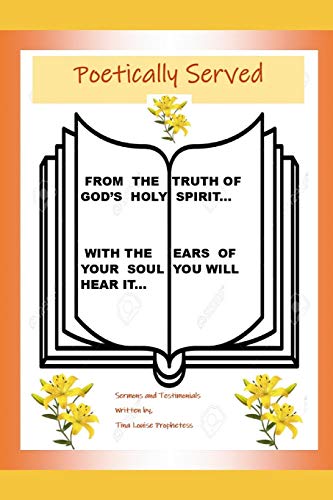 Poetically Served: Sermons & Testimonies