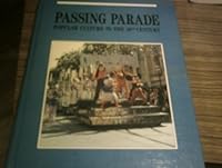 Passing Parade: A History of Popular Culture in the Twentieth Century 0195207904 Book Cover