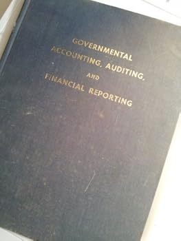 Governmental Accounting, Auditing, And Financial Reporting -
