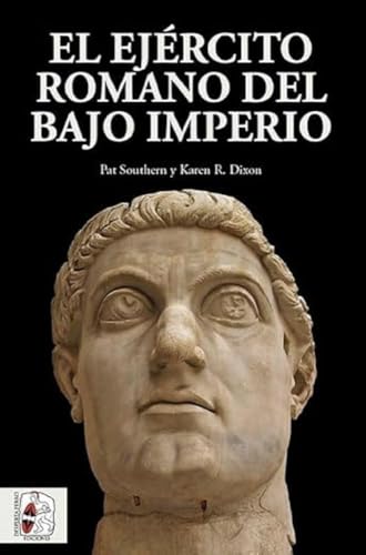 El ejército romano del bajo imperio (HISTORIA ANTIGUA)