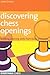 Discovering Chess Openings