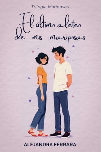 El último aleteo de mis mariposas (Trilogía Mariposas)