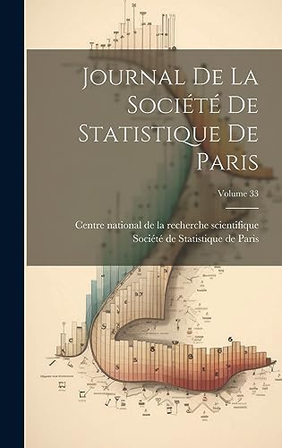 Journal De La Société De Statistique De Paris; Volume 33 (French Edition)
