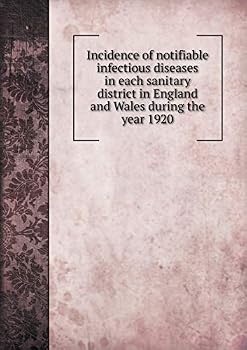 Incidence of notifiable infectious diseases in each sanitary district in England and Wales during the year 1920