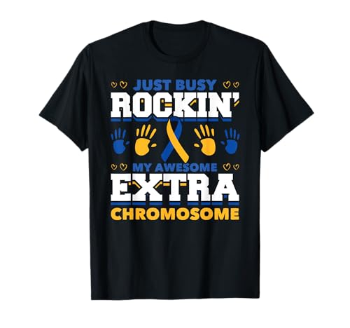 Juste occupé à Rockin Mon Génial Syndrome Chromosome Down Extra T-Shirt