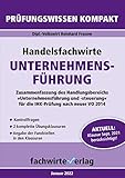 handelsfachwirt prüfung  Handelsfachwirte: Unternehmensführung: Prüfungswissen kompakt für die IHK-Klausur (Handelsfachwirte: Prüfungswissen kompakt)