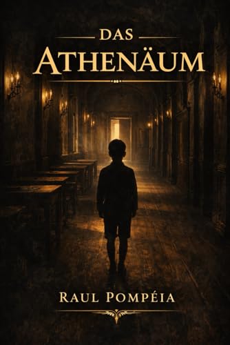 Das Athenäum: Ein psychologischer Roman über Macht, Erziehung und Verlust