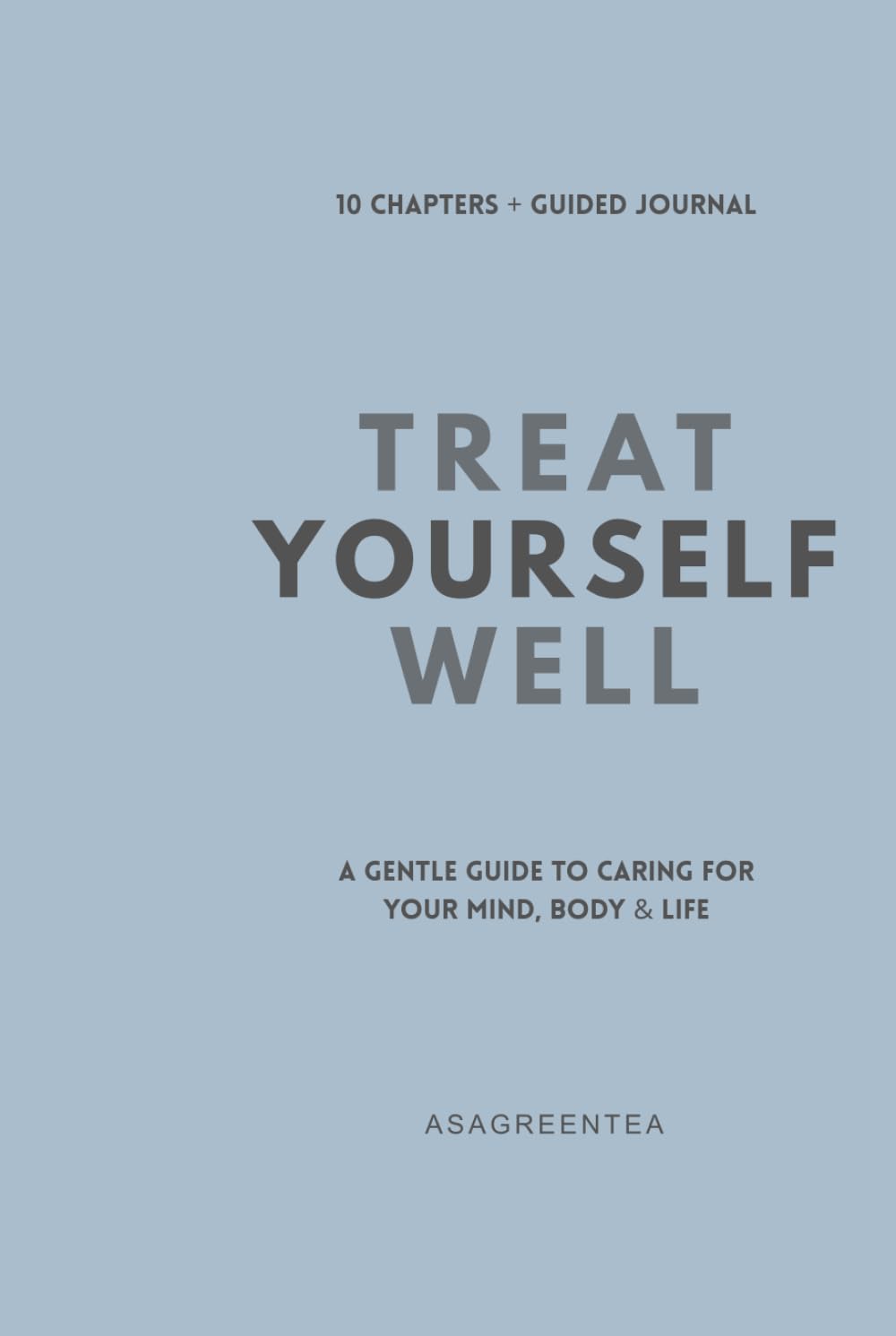 [Hardcover] Treat Yourself Well: A Gentle Guide to Caring for Your Mind, Body, & Life